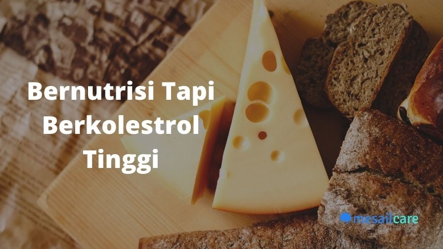 Bernutrisi Tapi Berkolestrol Tinggi Bernutrisi Tapi Berkolestrol Tinggi
