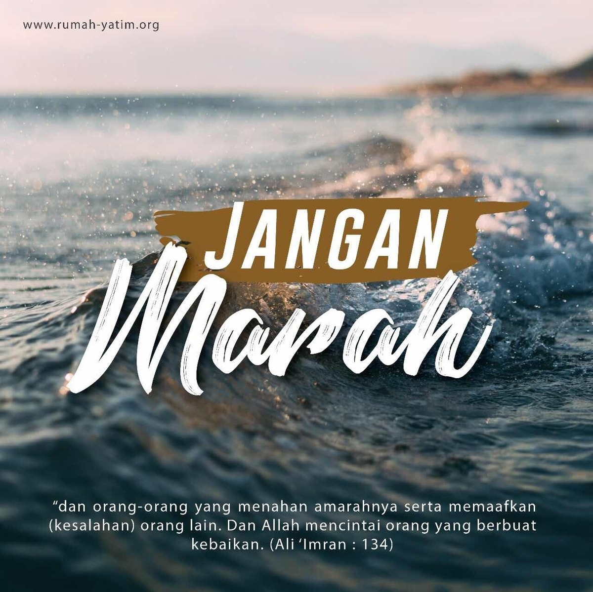 Jangan mudah Marah (Source Img : Rumah Yatim) Jangan mudah Marah (Source Img : Rumah Yatim)